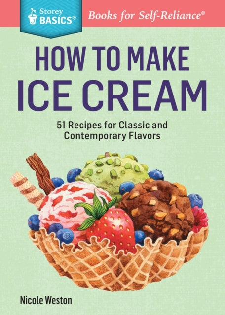 Book cover of: How to Make Ice Cream. By: Nicole Weston