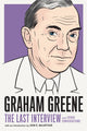 Book cover of: Graham Greene: The Last Interview. By: Graham Greene