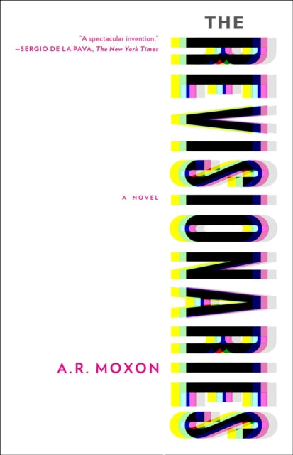 Book cover of: Revisionaries. By: A. R. Moxon