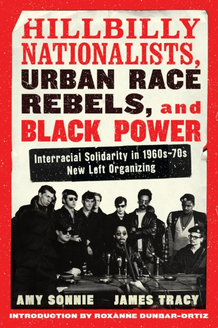 Book cover of: Hillbilly Nationalists, Urban Race Rebels, and Black Power. By: Amy Sonnie