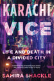 Book cover of: Karachi Vice. By: Samira Shackle