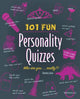Book cover of: 101 Fun Personality Quizzes. By: Kourtney Jason