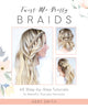 Book cover of: Twist Me Pretty Braids. By: Abby Smith