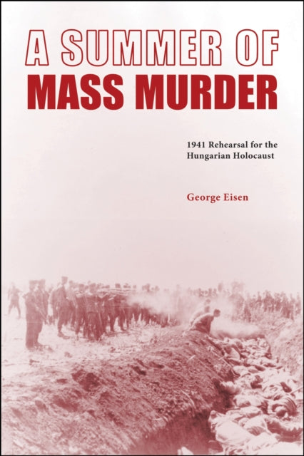 Book cover of: Summer of Mass Murder. By: George Eisen