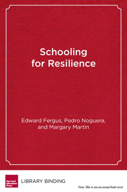 Book cover of: Schooling for Resilience. By: Edward Fergus