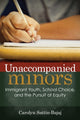Book cover of: Unaccompanied Minors. By: Carolyn Sattin-Bajaj