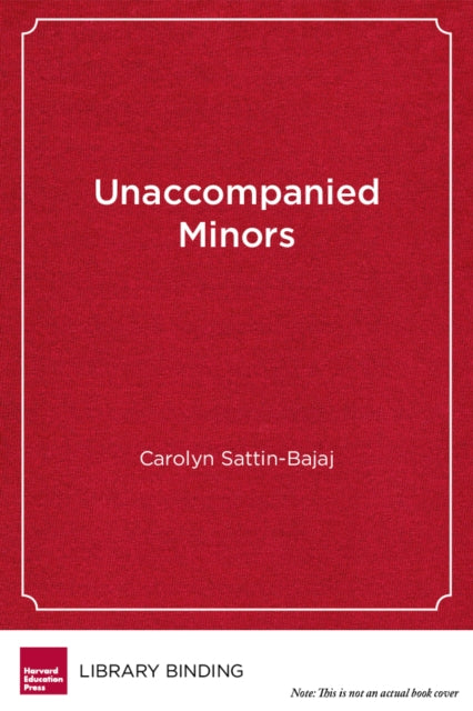 Book cover of: Unaccompanied Minors. By: Carolyn Sattin-Bajaj