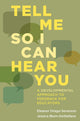 Book cover of: Tell Me So I Can Hear You. By: Eleanor Drago-Severson