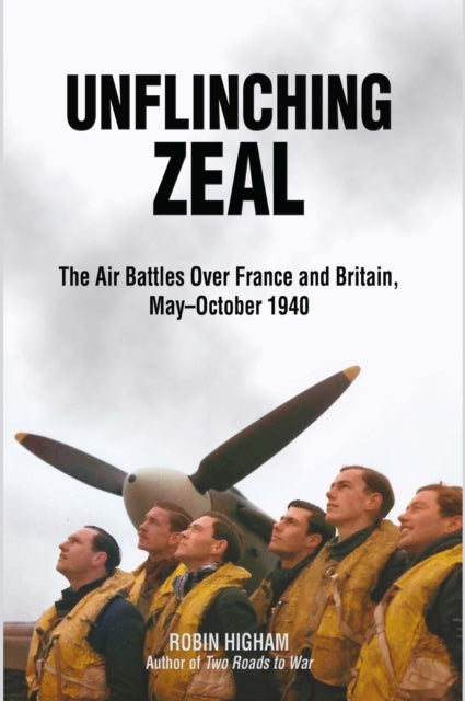 Book cover of: Unflinching Zeal. By: Robin D. S. Higham