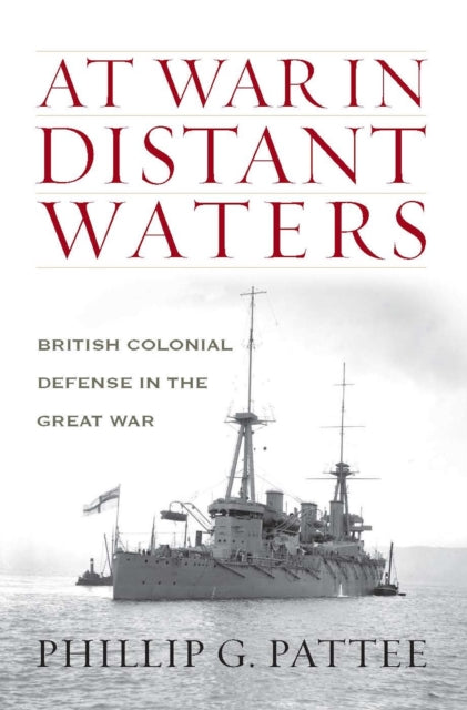 Book cover of: At War in Distant Waters. By: Phillip G. Pattee