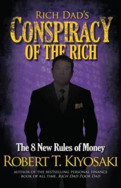 Book cover of: Rich Dad's Conspiracy of the Rich