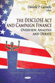 Book cover of: DISCLOSE Act & Campaign Finance. By: Danielle P. Cacinello
