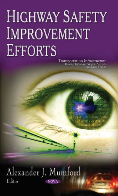 Book cover of: Highway Safety Improvement Efforts. By: Alexander J. Mumford