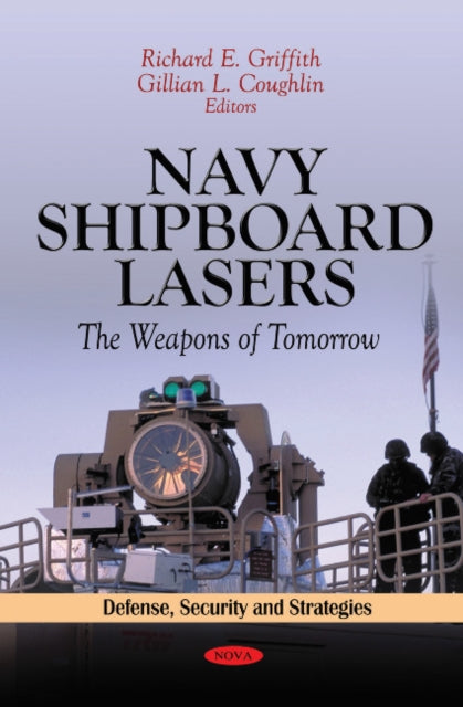 Book cover of: Navy Shipboard Lasers. By: Richard E. Griffith