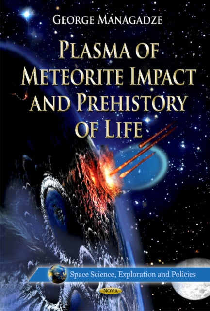 Book cover of: Plasma of Meteorite Impact & Prehistory of Life. By: G. G. Managadze