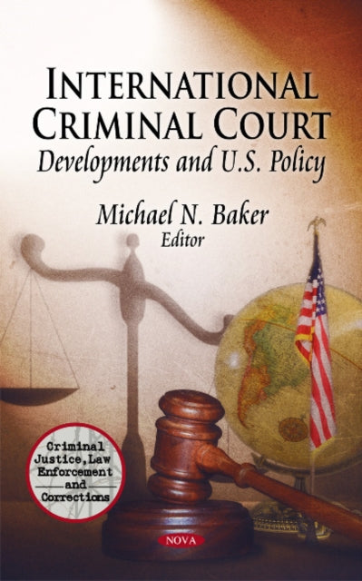 Book cover of: International Criminal Court. By: Michael N. Baker