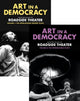 Book cover of: Art in a Democracy. By: Roadside Theater