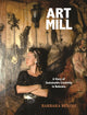 Book cover of: ArtMill. By: Barbara Benish