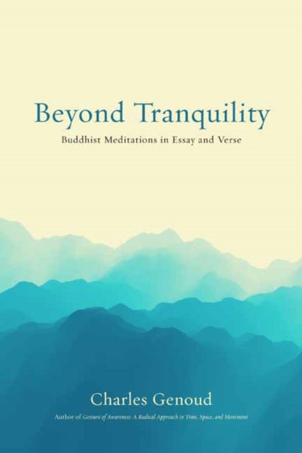 Book cover of: Beyond Tranquility. By: Charles Genoud