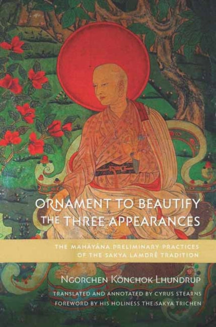 Book cover of: Ornament to Beautify the Three Appearances. By: Ngorchen Könchok Lhundrup