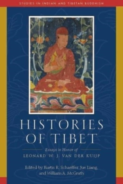 Book cover of: Histories of Tibet. By: Kurtis R. Schaeffer