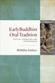 Book cover of: Early Buddhist Oral Tradition. By: Bhikkhu Analayo