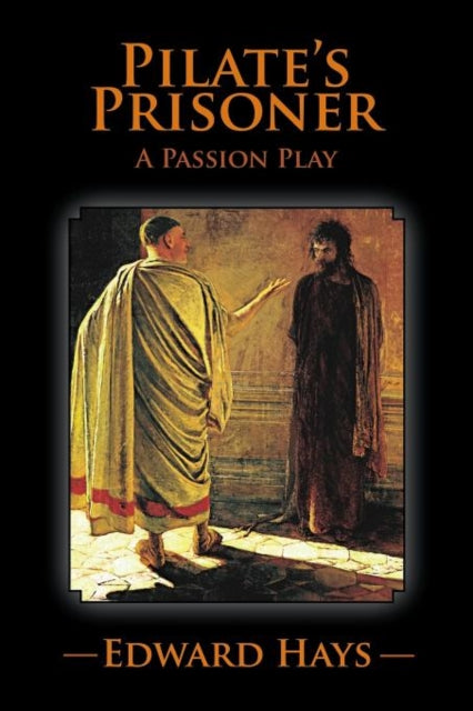 Book cover of: Pilate's Prisoner. By: Edward Hays