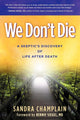 Book cover of: We Don't Die. By: Sandra Champlain