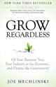 Book cover of: Grow Regardless. By: Joe Mechlinski