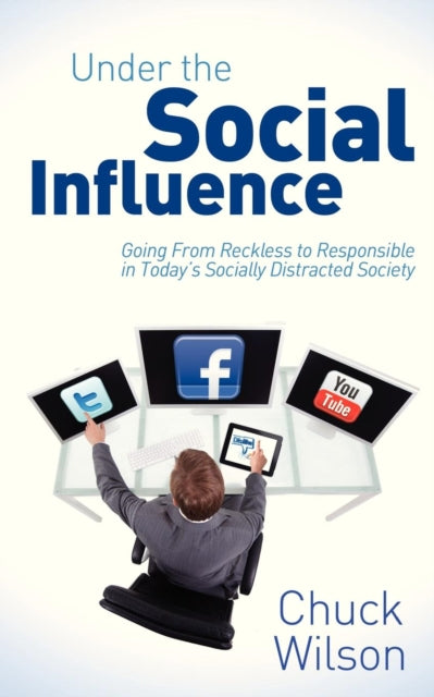 Book cover of: Under the Social Influence. By: Chuck Wilson