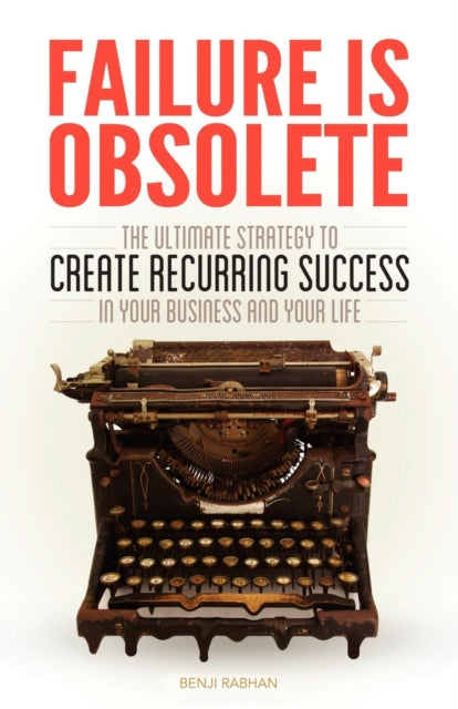 Book cover of: Failure is Obsolete. By: Benji Rabhan