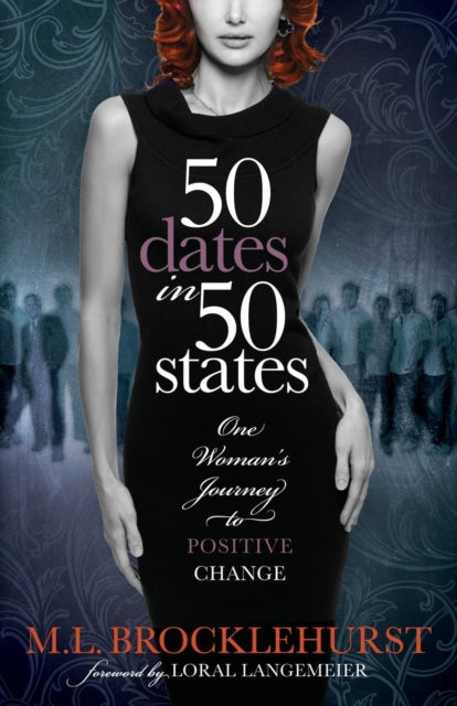 Book cover of: 50 Dates in 50 States. By: M. L. Brocklehurst