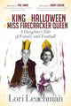 Book cover of: King of Halloween and Miss Firecracker Queen. By: Lori Leachman