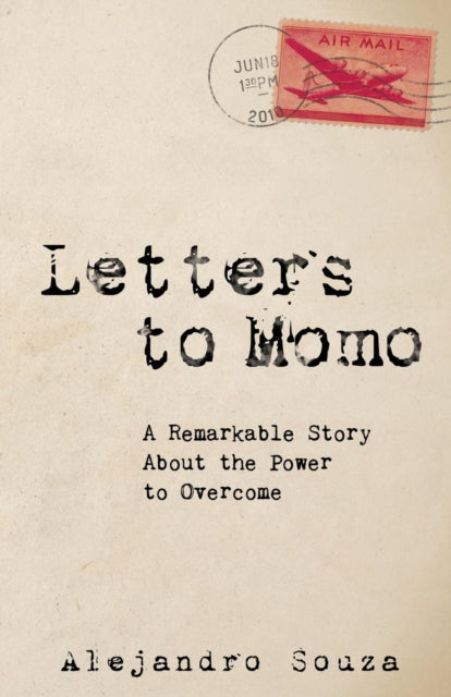 Book cover of: Letters to Momo. By: Alejandro Souza
