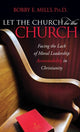 Book cover of: Let the Church be the Church. By: Bobby E. Mills