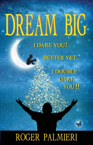 Dream Big I Dare You