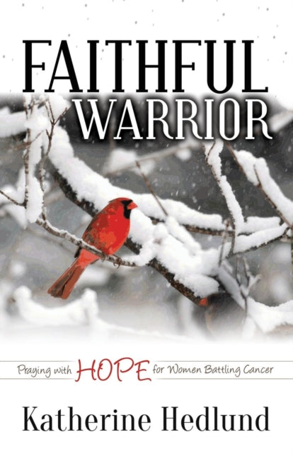 Book cover of: Faithful Warrior. By: Katherine Hedlund