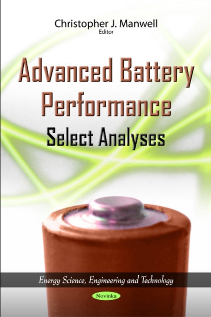 Book cover of: Advanced Battery Performance. By: Christopher J. Manwell