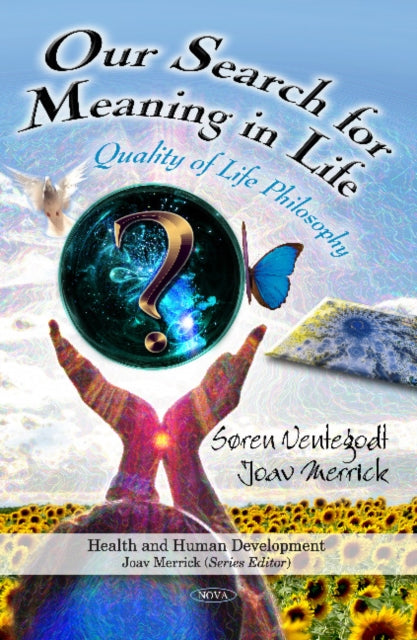 Book cover of: Our Search for Meaning in Life. By: Søren Ventegodt