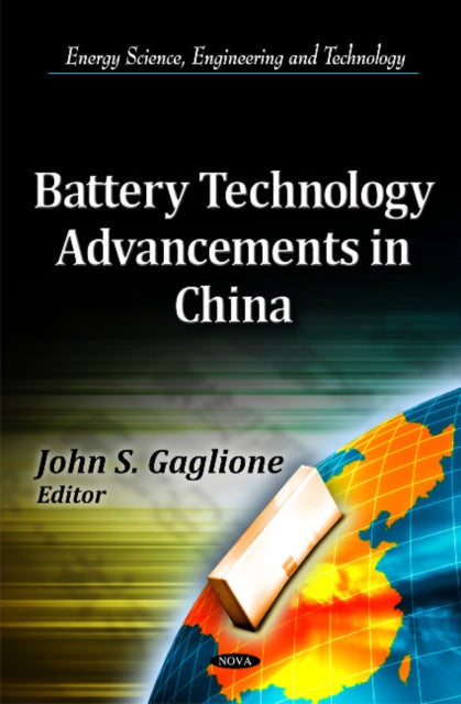 Book cover of: Battery Technology Advancements in China. By: John S. Gaglione