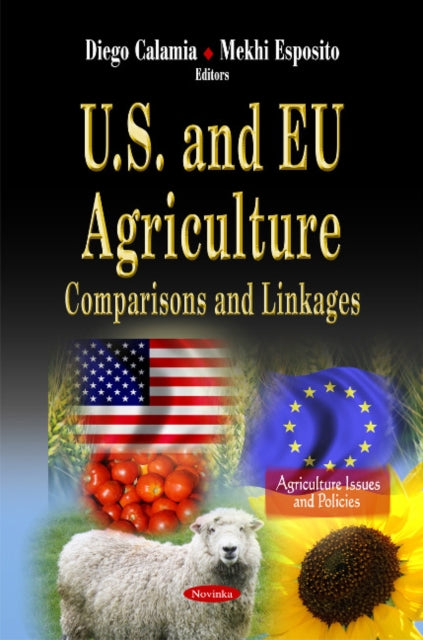 Book cover of: U.S. & EU Agriculture. By: Diego Calamia
