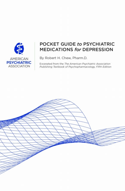 Book cover of: Pocket Guide to Psychiatric Medications for Depression. By: Robert H. Chew