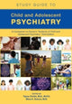 Book cover of: Study Guide to Child and Adolescent Psychiatry. By: Tapan Parikh