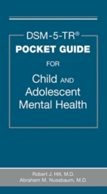 Book cover of: DSM-5-TR® Pocket Guide for Child and Adolescent Mental Health