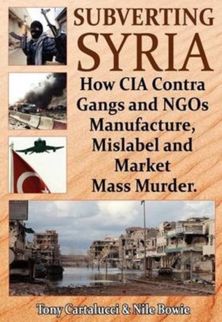 Book cover of: Subverting Syria