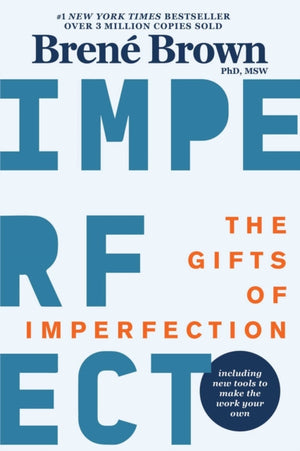 Gifts of Imperfection, 10th Anniversary Edition: Features a new foreword and brand-new tools