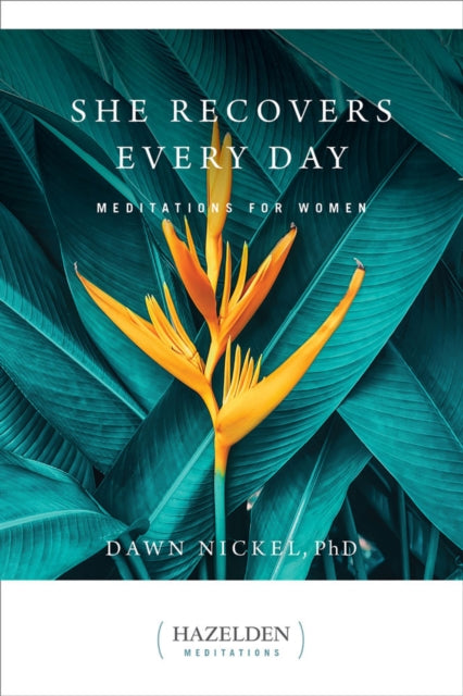 Book cover of: She Recovers Every Day. By: Dawn Nickel