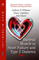 Book cover of: Skeletal Muscle in Heart Failure & Type 2 Diabetes. By: Andrew D. Williams
