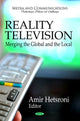 Book cover of: Reality Television -- Merging the Global & the Local. By: Amir Hetsroni