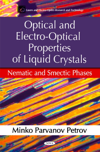 Book cover of: Optical & Electro-Optical Properties of Liquid Crystals. By: Minko Parvanov Petrov